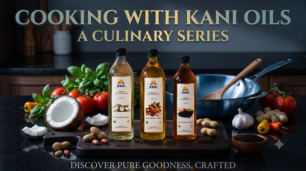 Cooking Series with Kani Oils